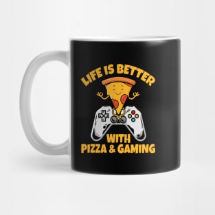 life is better with pizza and gaming Funny Gaming Mug